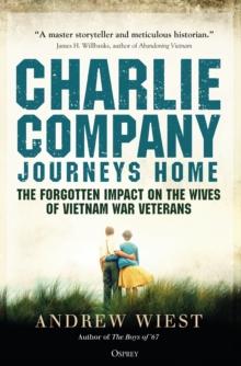 Charlie Company's Journey Home : The Forgotten Impact on the Wives of Vietnam Veterans