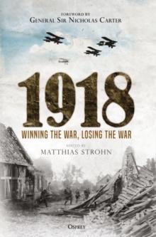 1918 : Winning the War, Losing the War