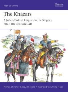 The Khazars : A Judeo-Turkish Empire on the Steppes, 7th-11th Centuries AD