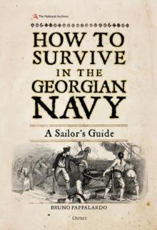 How to Survive in the Georgian Navy : A Sailor's Guide