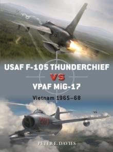 USAF F-105 Thunderchief vs VPAF MiG-17 : Vietnam 1965-68