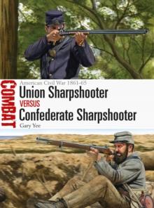 Union Sharpshooter vs Confederate Sharpshooter : American Civil War 1861-65