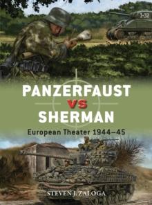 Panzerfaust vs Sherman : European Theater 194445