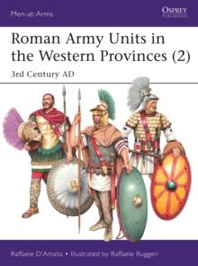 Roman Army Units In The Western Provinces (2) : 3rd Century AD