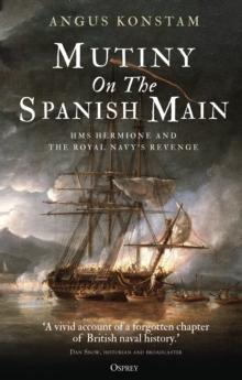 Mutiny on the Spanish Main : HMS Hermione and the Royal Navys revenge