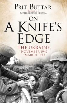 On a Knife's Edge : The Ukraine, November 1942-March 1943