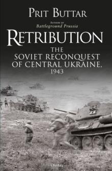 Retribution : The Soviet Reconquest of Central Ukraine, 1943