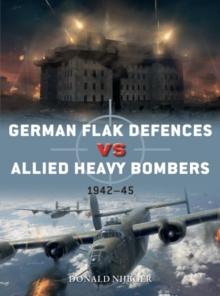 German Flak Defences vs Allied Heavy Bombers : 1942 45