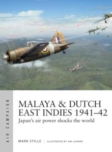 Malaya & Dutch East Indies 194142 : Japan'S Air Power Shocks the World