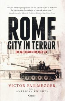 Rome   City in Terror : The Nazi Occupation 1943 44