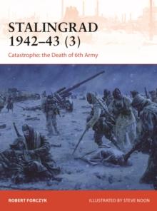 Stalingrad 1942-43 (3) : Catastrophe: the Death of 6th Army