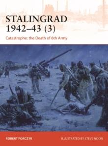 Stalingrad 1942 43 (3) : Catastrophe: the Death of 6th Army