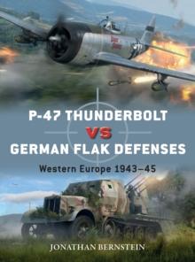 P-47 Thunderbolt vs German Flak Defenses : Western Europe 1943-45