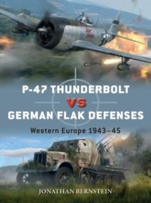 P-47 Thunderbolt vs German Flak Defenses : Western Europe 194345