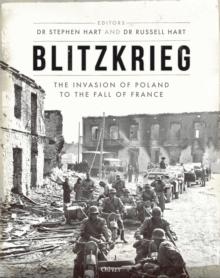 Blitzkrieg : The Invasion of Poland to the Fall of France