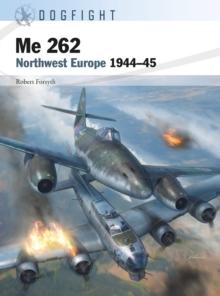 Me 262 : Northwest Europe 1944 45