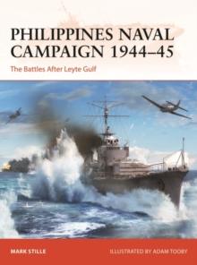 Philippines Naval Campaign 194445 : The Battles After Leyte Gulf