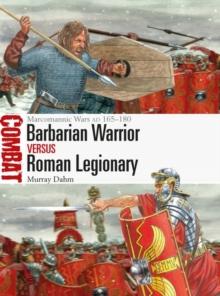 Barbarian Warrior vs Roman Legionary : Marcomannic Wars AD 165 180