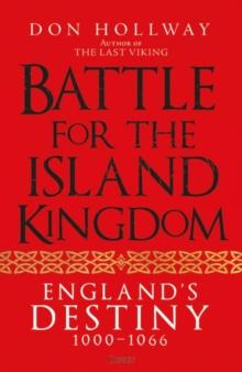 Battle for the Island Kingdom : England's Destiny 1000 1066