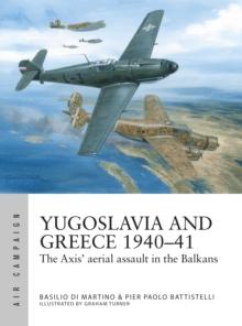 Yugoslavia and Greece 194041 : The Axis' aerial assault in the Balkans