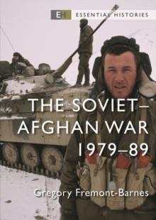 The Soviet Afghan War : 1979 89