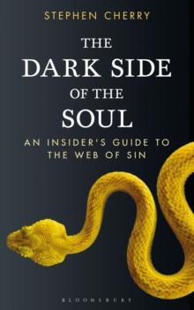 The Dark Side of the Soul : An Insider's Guide to the Web of Sin