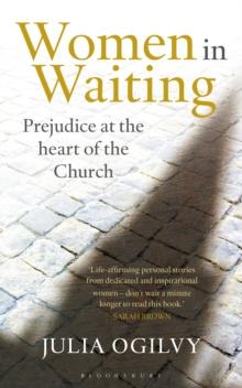 Women in Waiting : Prejudice at the Heart of the Church