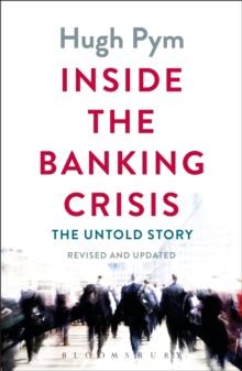 Inside the Banking Crisis : The Untold Story