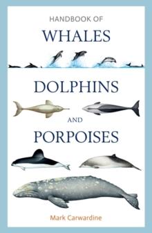 Handbook of Whales, Dolphins and Porpoises