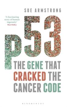 p53 : The Gene That Cracked the Cancer Code