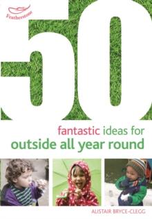 50 Fantastic Ideas for Outside All Year Round