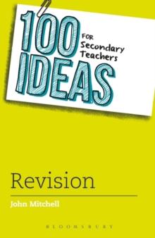 100 Ideas for Secondary Teachers: Revision