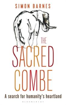 The Sacred Combe : A Search for Humanity s Heartland