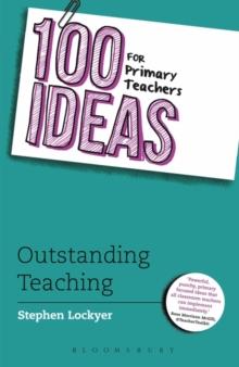 100 Ideas for Primary Teachers: Outstanding Teaching