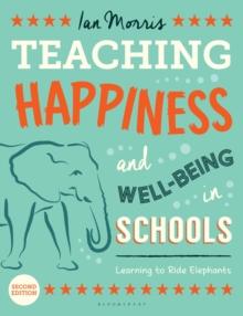 Teaching Happiness and Well-Being in Schools, Second edition : Learning To Ride Elephants