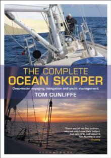 The Complete Ocean Skipper : Deep-Water Voyaging, Navigation and Yacht Management