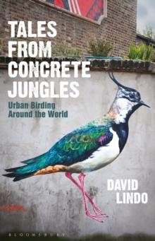 Tales from Concrete Jungles : Urban Birding Around the World