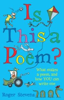 Is This a Poem? : What makes a poem, and how YOU can write one