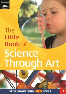 The Little Book of Science Through Art : Little Books with Big Ideas (1)