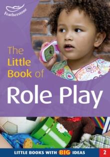 The Little Book of Role Play : Little Books with Big Ideas (2)