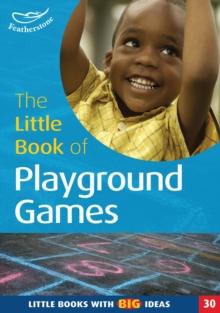 The Little Book of Playground Games : Little Books with Big Ideas (30)