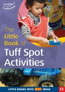 The Little Book of Tuff Spot Activities : Little Books with Big Ideas (52)