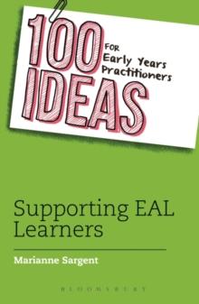 100 Ideas for Early Years Practitioners: Supporting EAL Learners : Epub