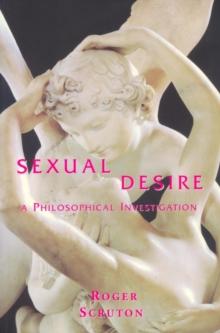 Sexual Desire : A Philosophical Investigation