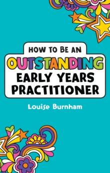 How to be an Outstanding Early Years Practitioner