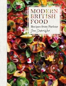 Modern British Food : Recipes from Parlour