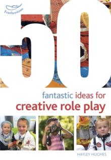 50 Fantastic Ideas for Creative Role Play