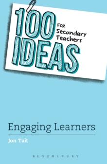 100 Ideas for Secondary Teachers: Engaging Learners