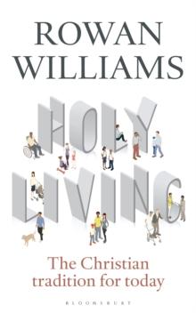 Holy Living : The Christian Tradition for Today