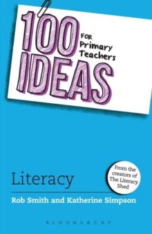 100 Ideas for Primary Teachers: Literacy